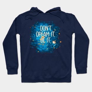 Don't Dream It Starry Night Hoodie